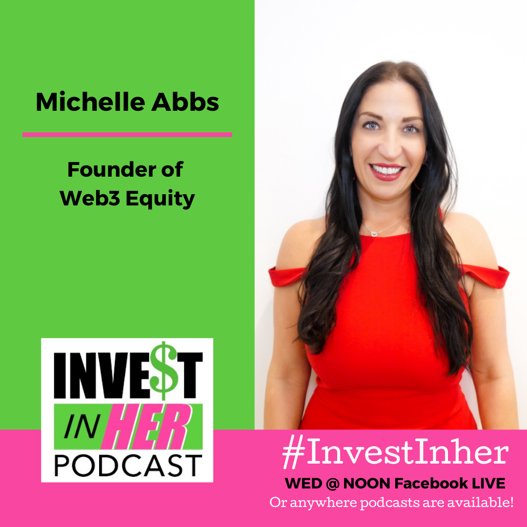 Ep. 283 Women in NFT and Web3 with Web3 Equity Founder Michelle Abbs