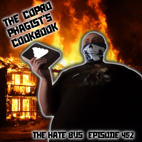 The Hate Bus Ep 452: The Coprophagist's Cookbook episode artwork