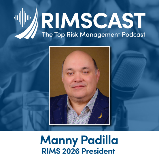 Investing In Yourself with RIMS 2026 President Manny Padilla Investing In Yourself with RIMS 2026 President Manny Padilla