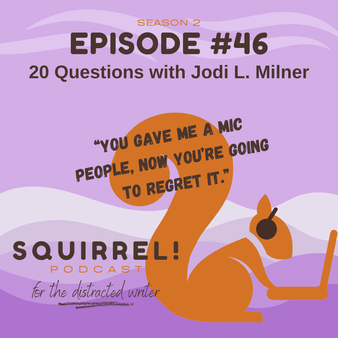 Squirrel! Podcast for Distracted Writers