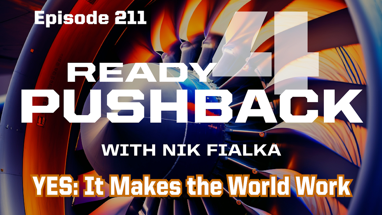 Episode 211 - YES: It makes the world work.
