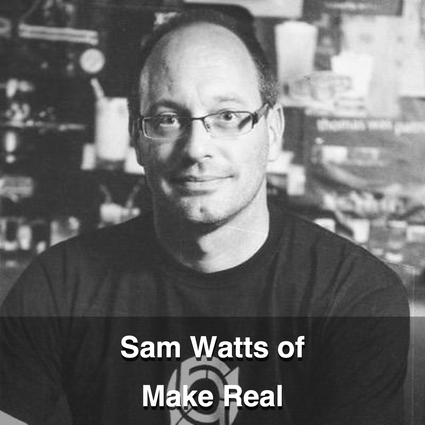 Sam Watts of Make Real