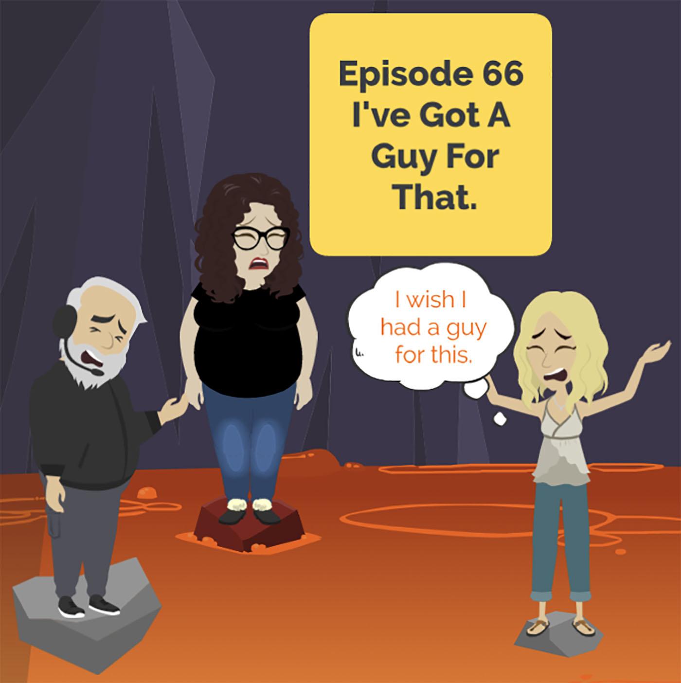 I've Got Guy For That | Brilliant Observations 066