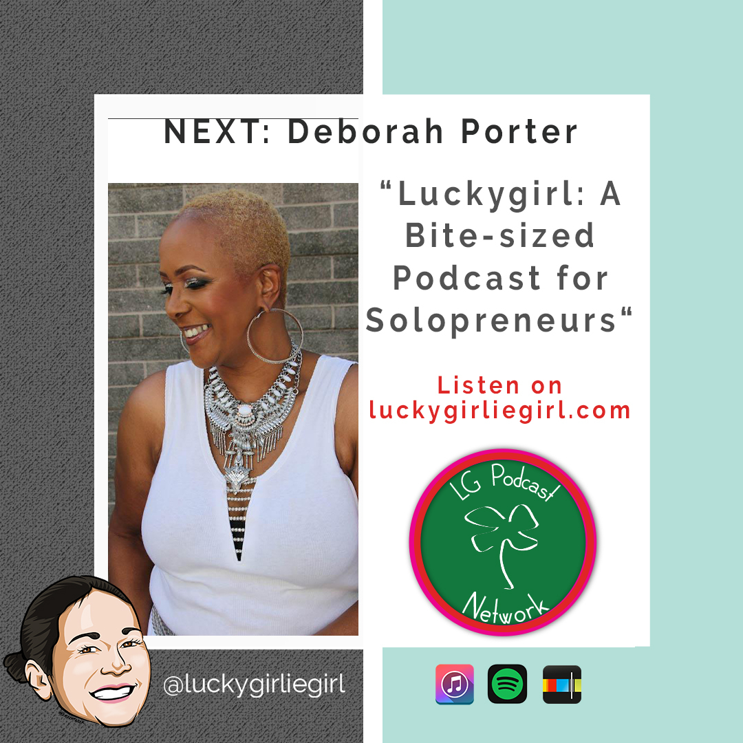 A bite-sized podcast for solopreneurs: Luckygirl
