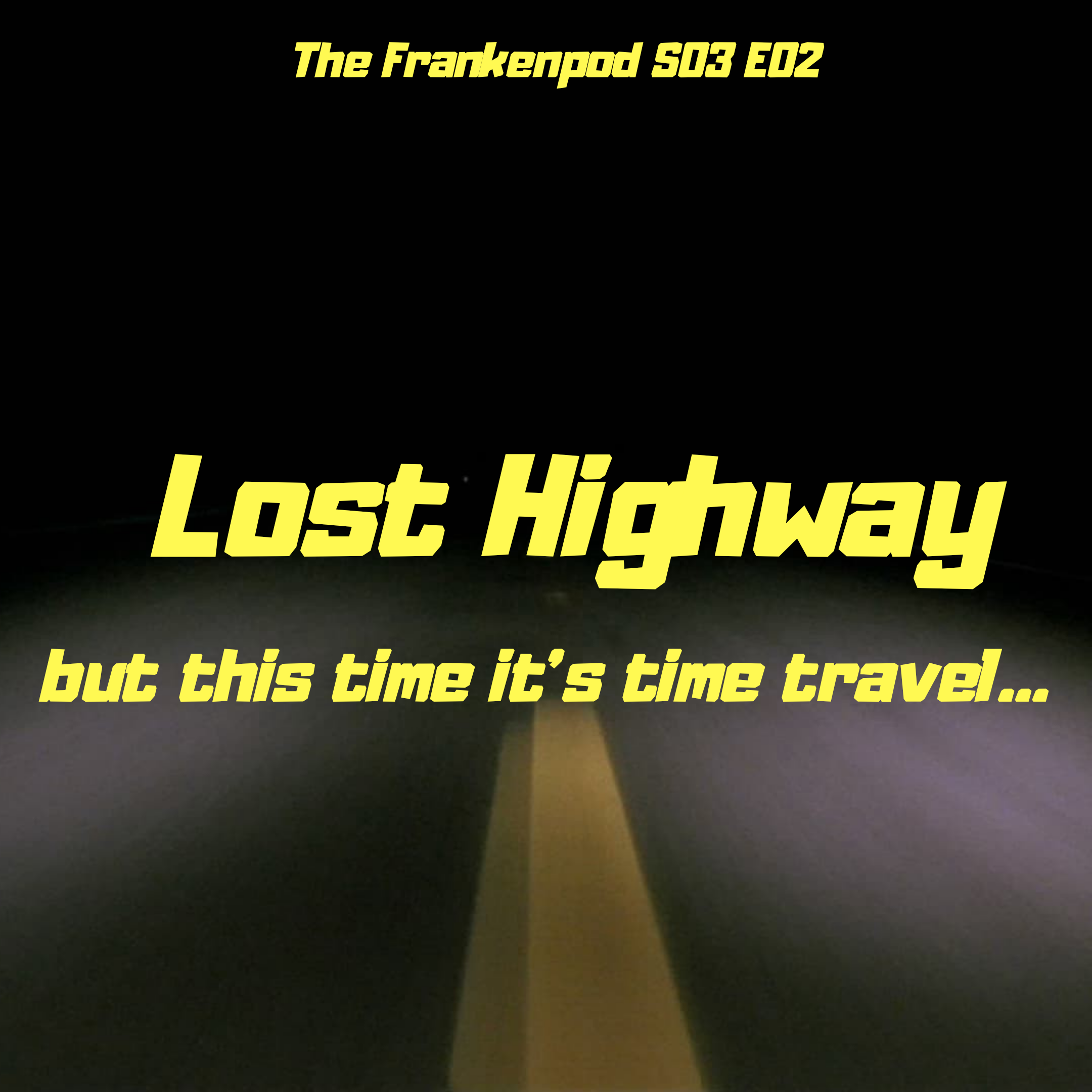 Lost Highway (1997) but this time it’s time travel