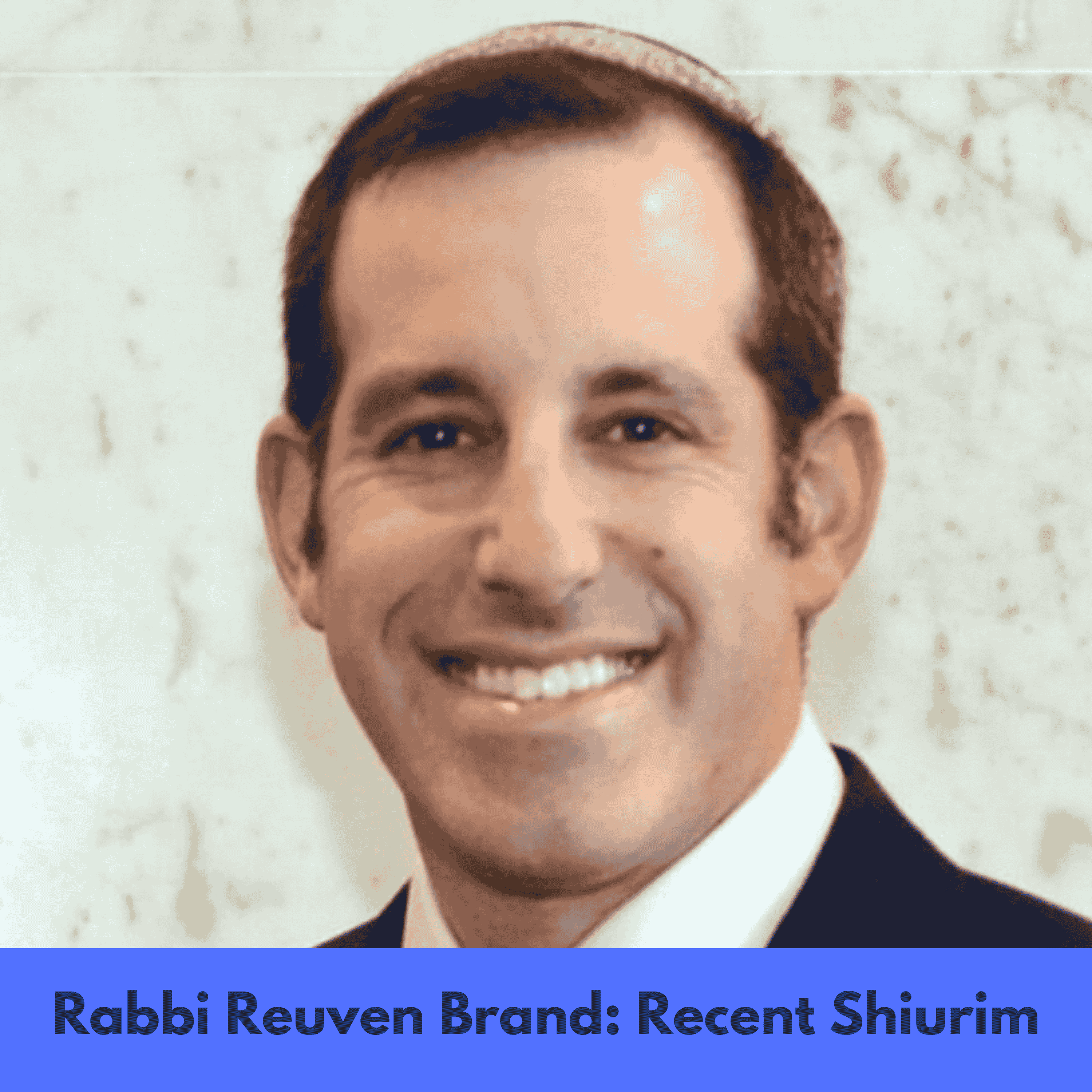 Rabbi Brand: Recent Shiurim