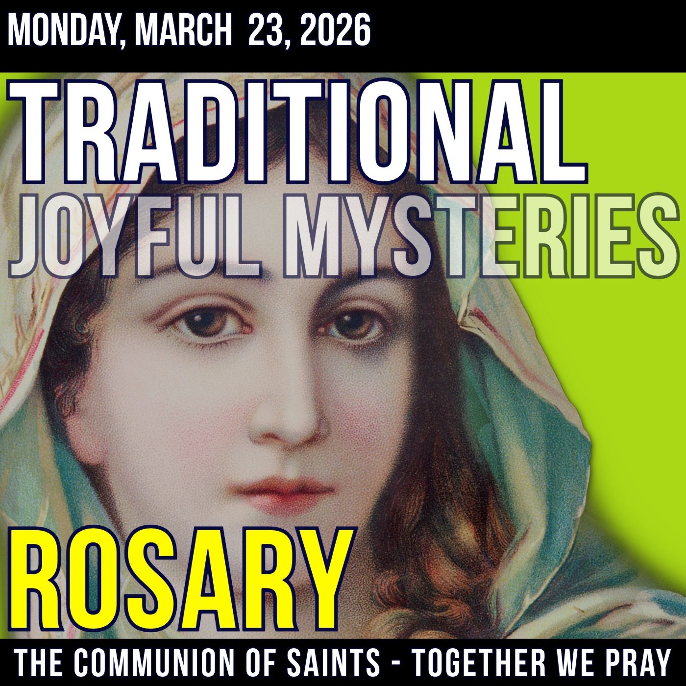 TRADITONAL ROSARY - SLOW PACED - Joyful Mysteries of the Rosary - Monday, March 23, 2026