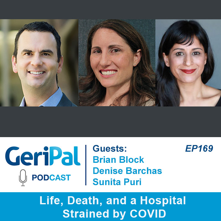 Life, Death, and a Hospital Strained by COVID: Podcast with Brian Block, Sunita Puri and Denise Barchas