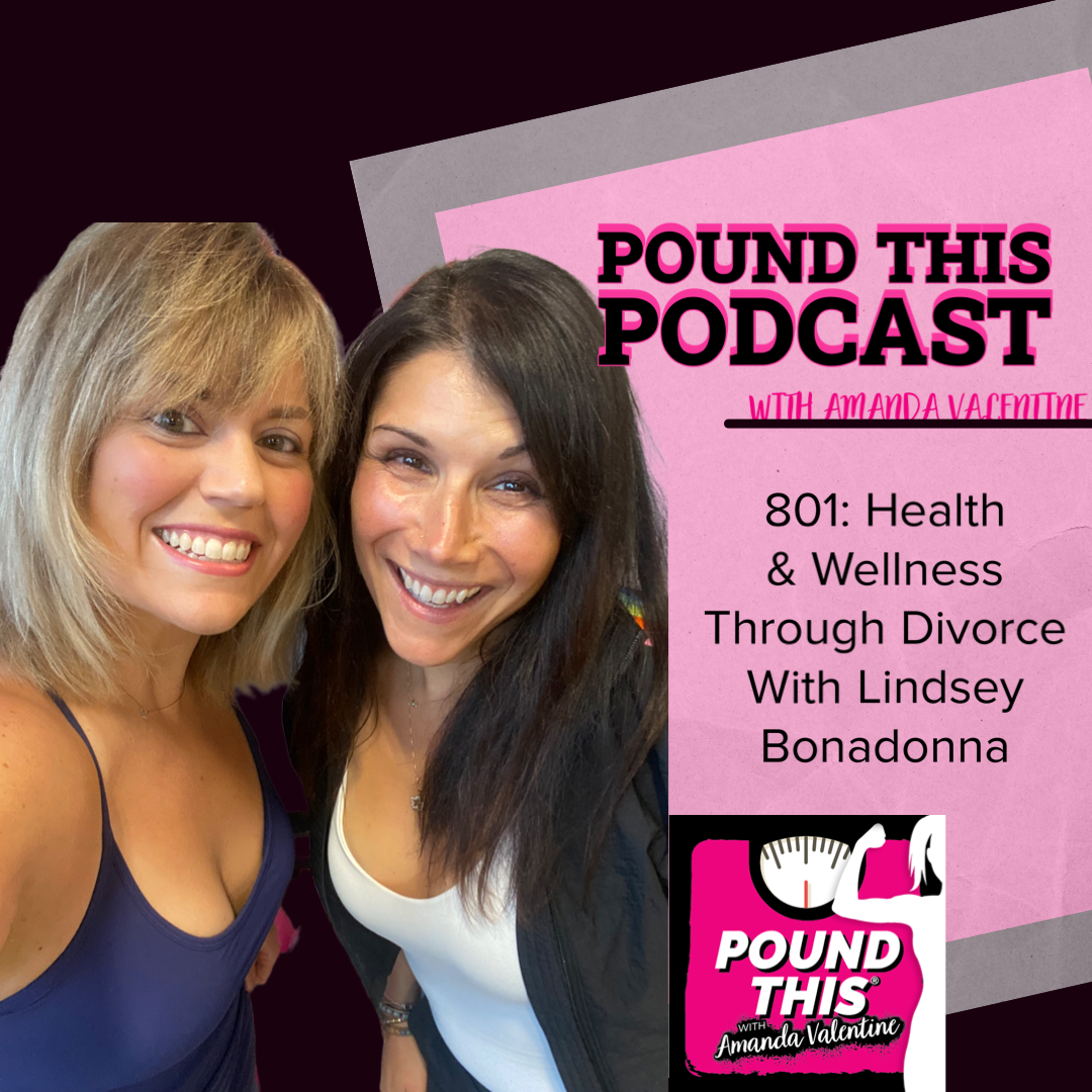 801: Health And Wellness Through Divorce With Lindsey Bonadonna