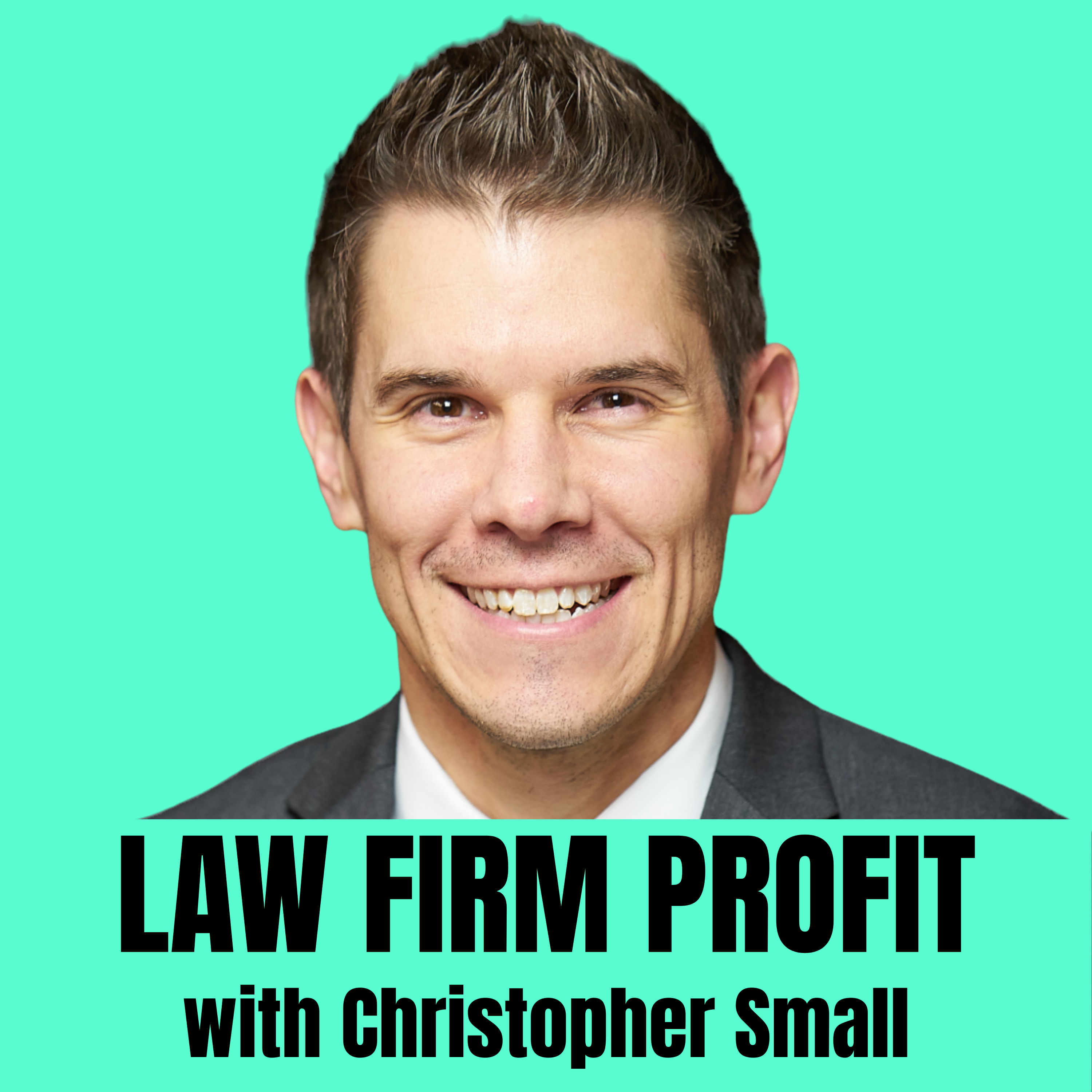 Law Firm Profit with Christopher Small