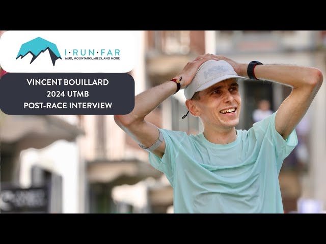Vincent Bouillard, 2024 UTMB Champion, Interview
