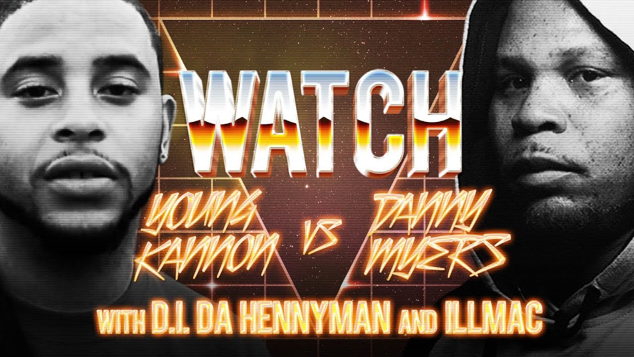 YOUNG KANNON vs DANNY MYERS with D.I. HENNYMAN and ILLMAC episode artwork