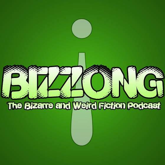 Bizzong! The Weird and Wacky Fiction Podcast