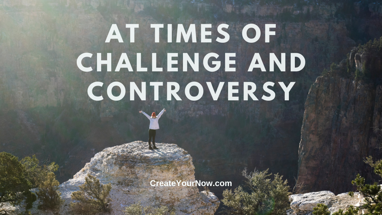 2201 At Times of Challenge and Controversy