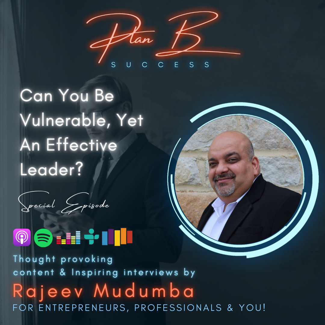 Can You Be Vulnerable, Yet An Effective Leader?