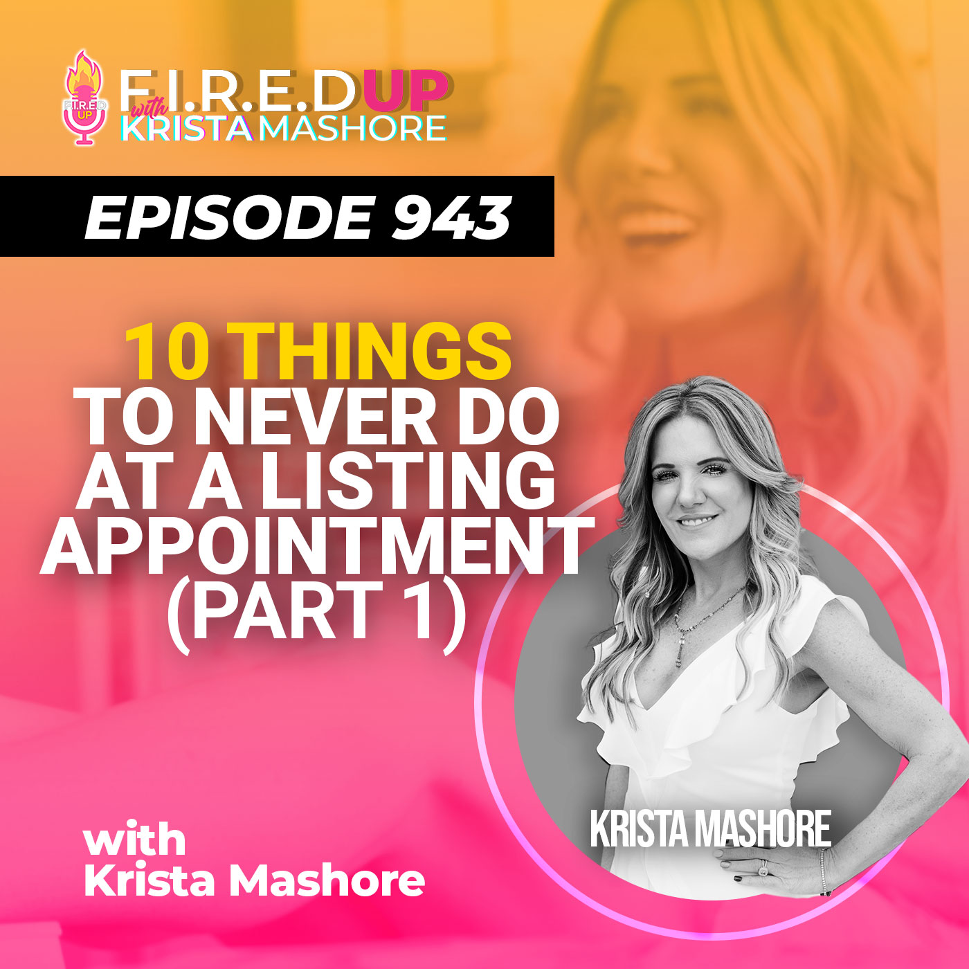 10 Things to Never Do at a Listing Appointment! (Part 1), Ep. (943)