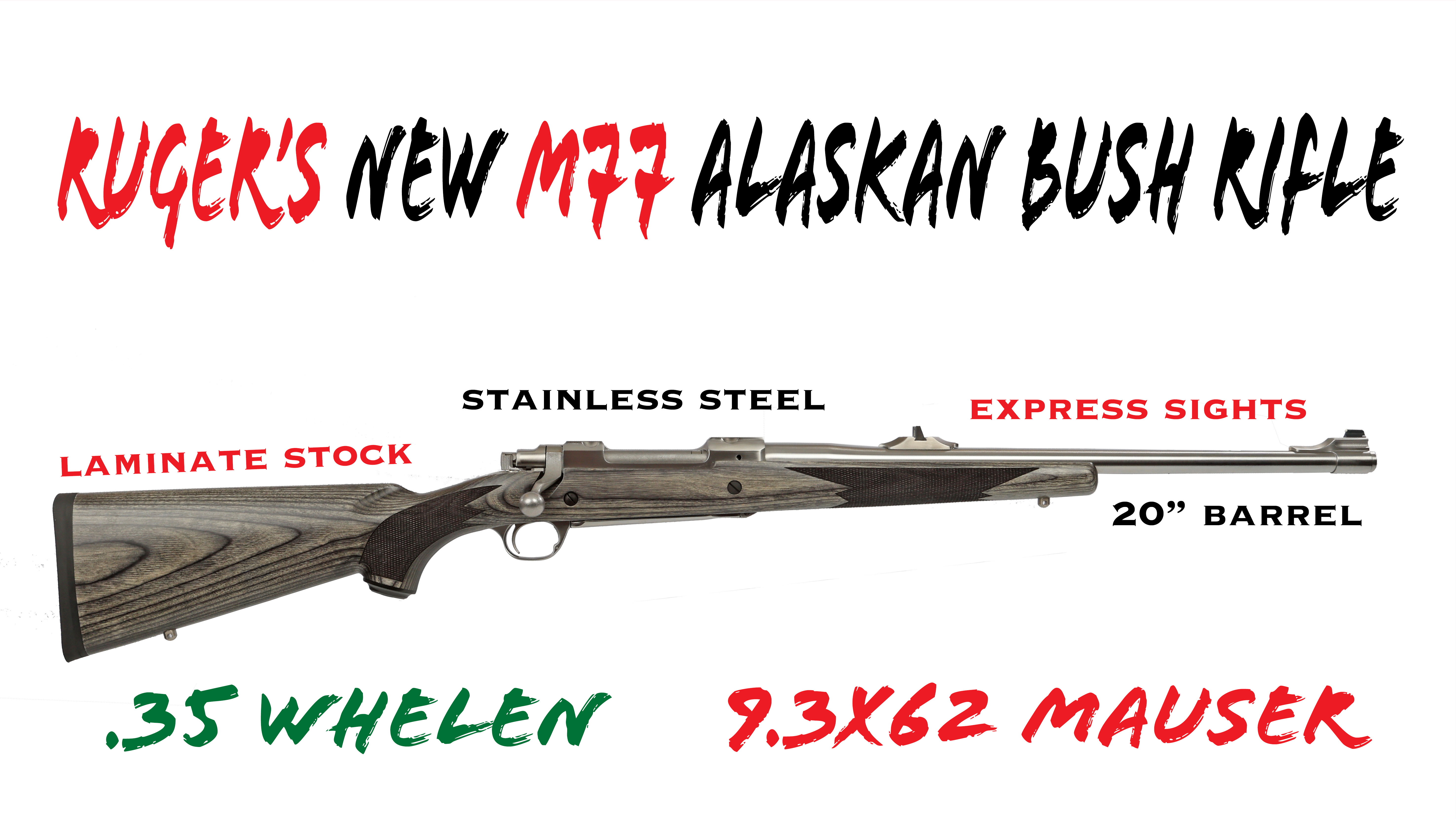 Ruger's New M77 Alaskan Bush Rifle in .35 Whelen and 9.3x62 Ruger's New M77 Alaskan Bush Rifle in .35 Whelen and 9.3x62