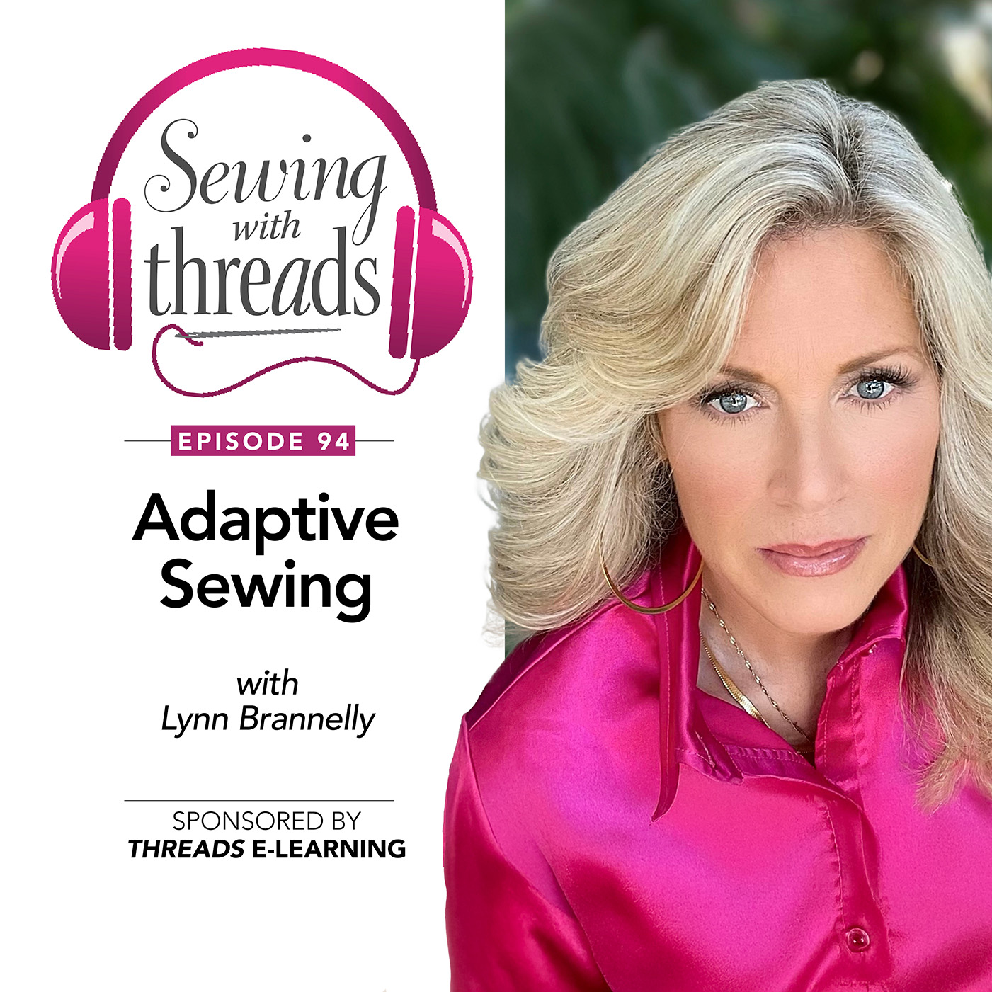Adaptive Sewing, with Lynn Brannelly | Episode 94
