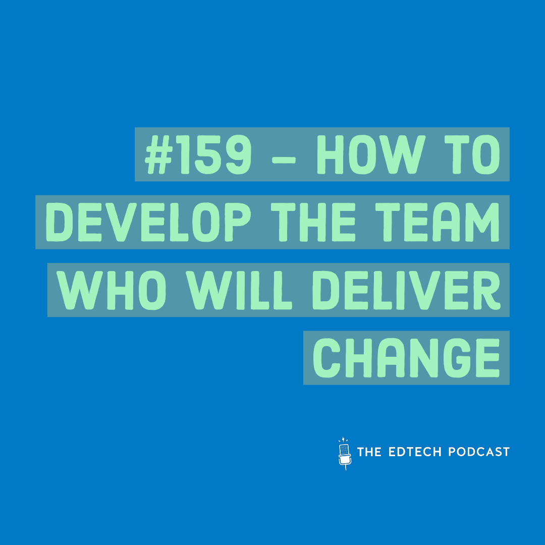#159 - How to develop the team who will deliver change