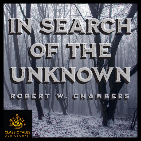 Ep. 668, Beyond the Broken Glacier, by Robert W. Chambers