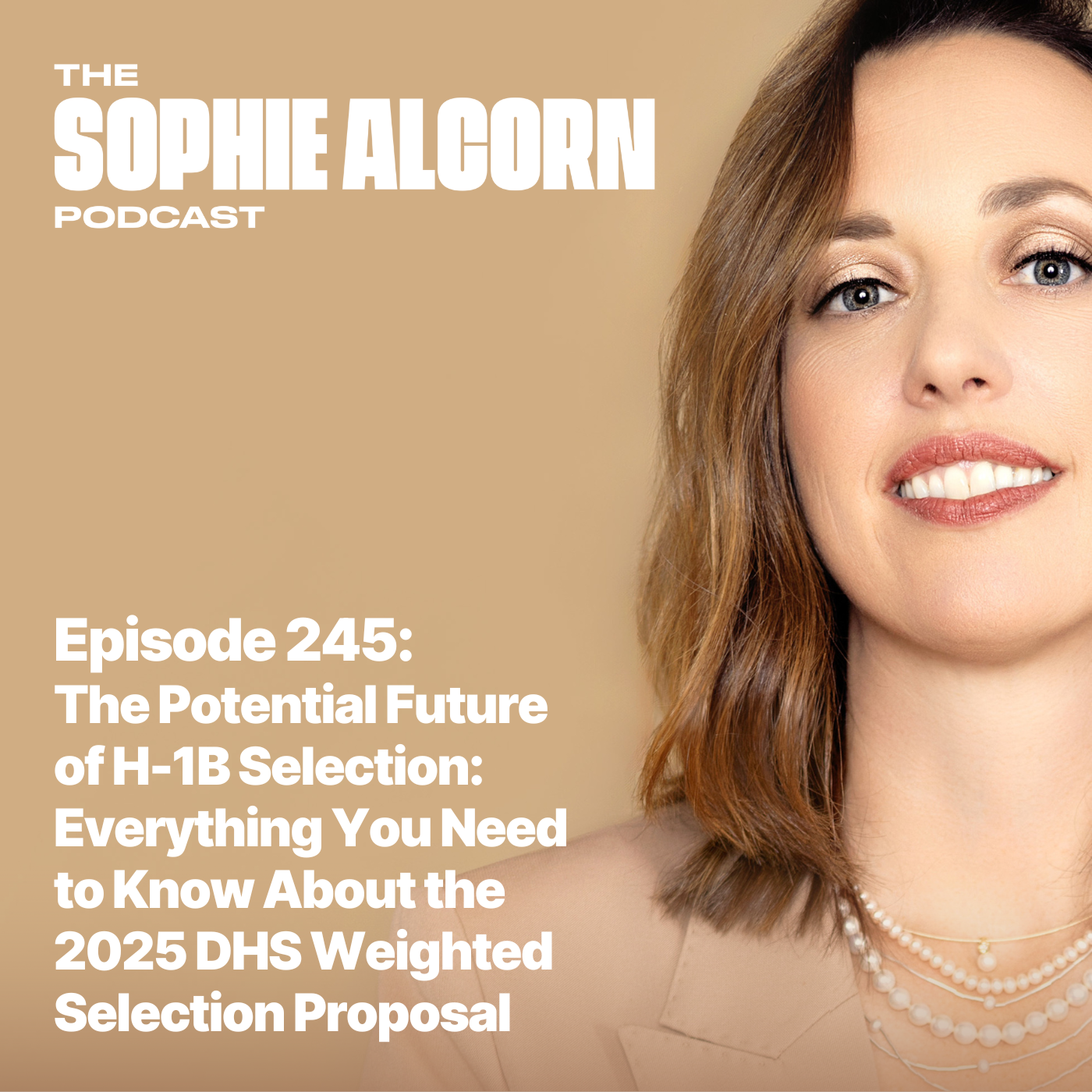 245: The Potential Future of H-1B Selection: Everything You Need to Know About the 2025 DHS Weighted Selection Proposal