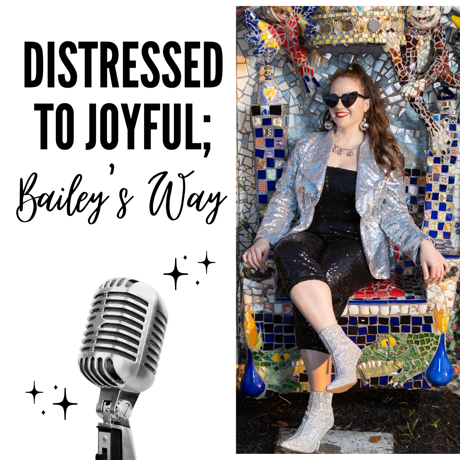 Distressed to Joyful; Bailey\'s Way
