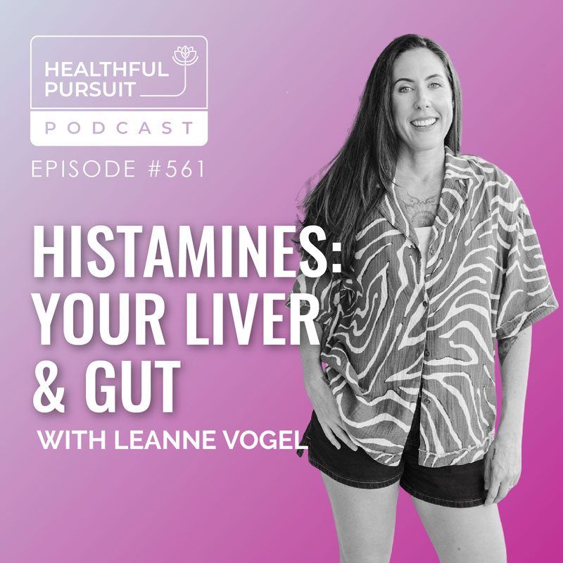 Histamines: Your Liver & Gut - Part 1
