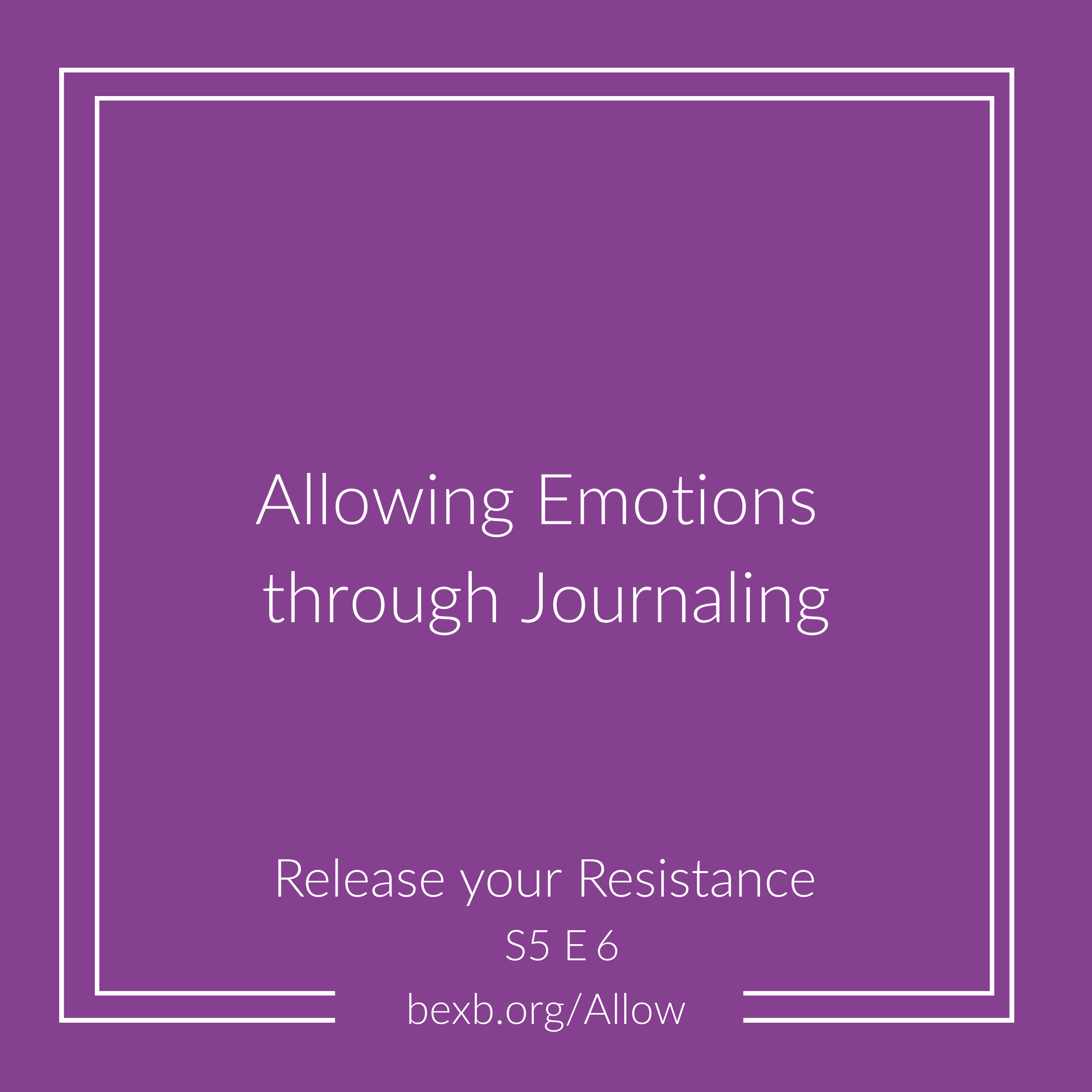 Allowing Emotions Through Journaling