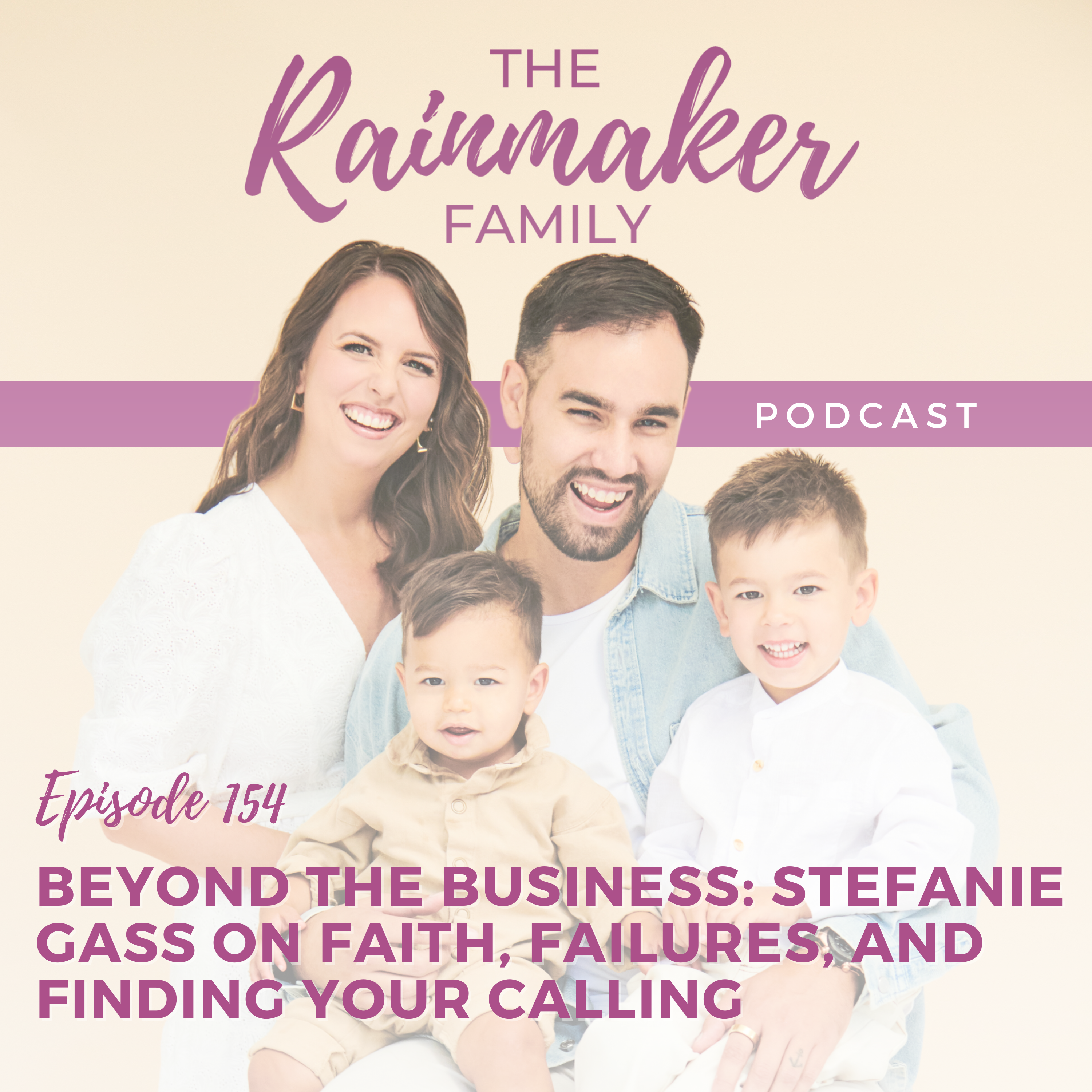 154. Beyond the Business: Stefanie Gass on Faith, Failures, and Finding Your Calling