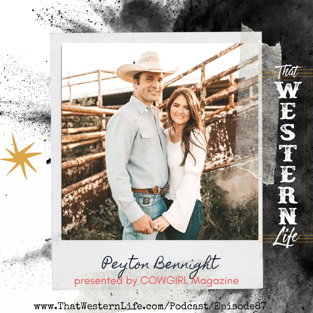 Ep. 87 - Peyton Bennight, Yeti's Rodeo Specialist