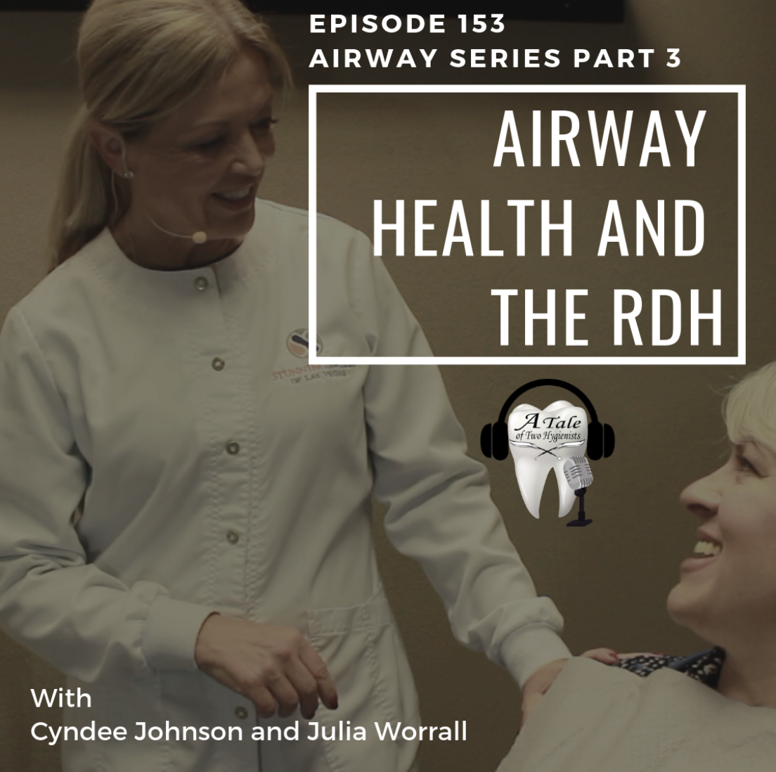 A Tale of Two Hygienists Podcast