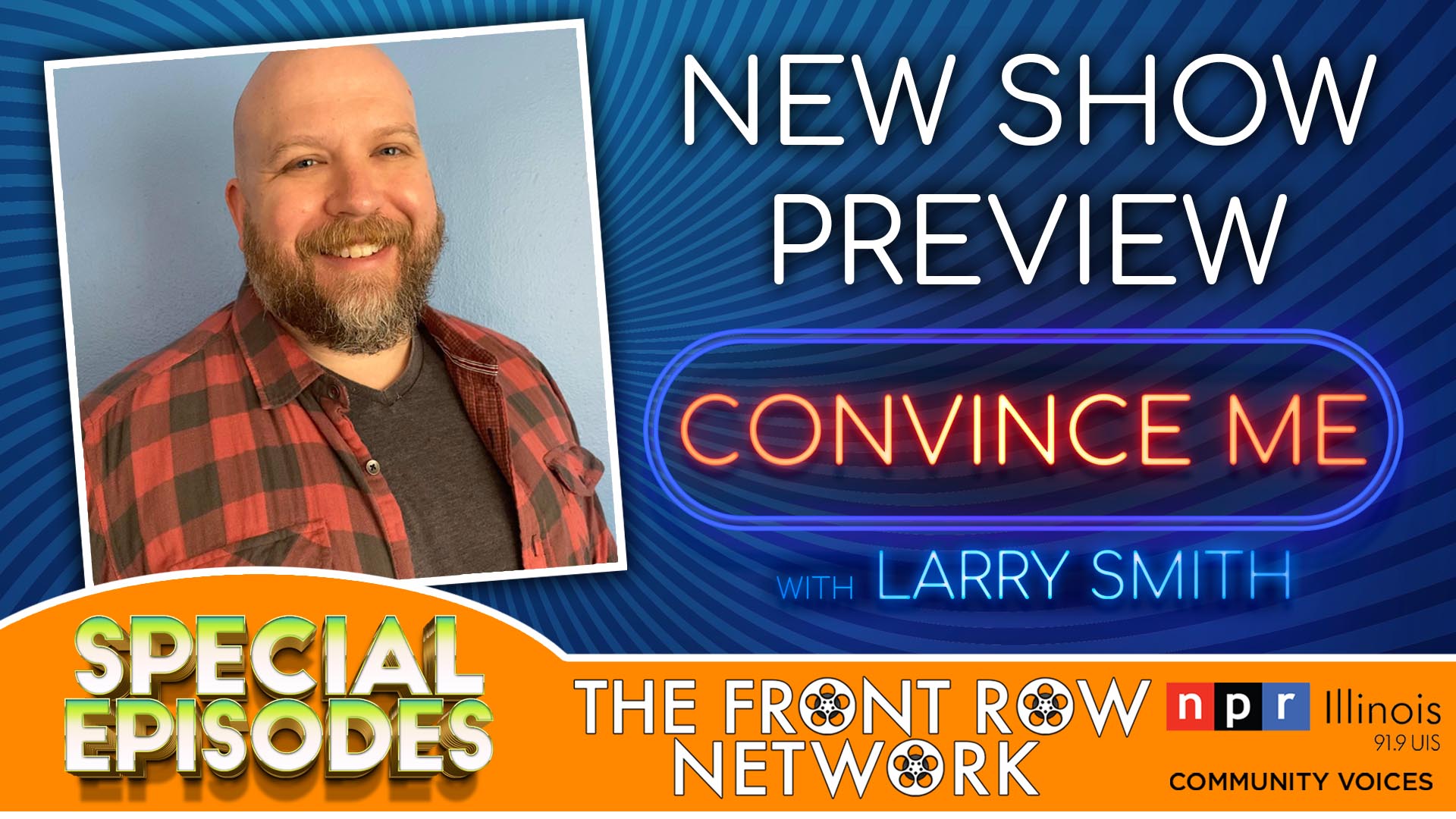 NEW SHOW PREVIEW - Convince Me w/ Larry Smith