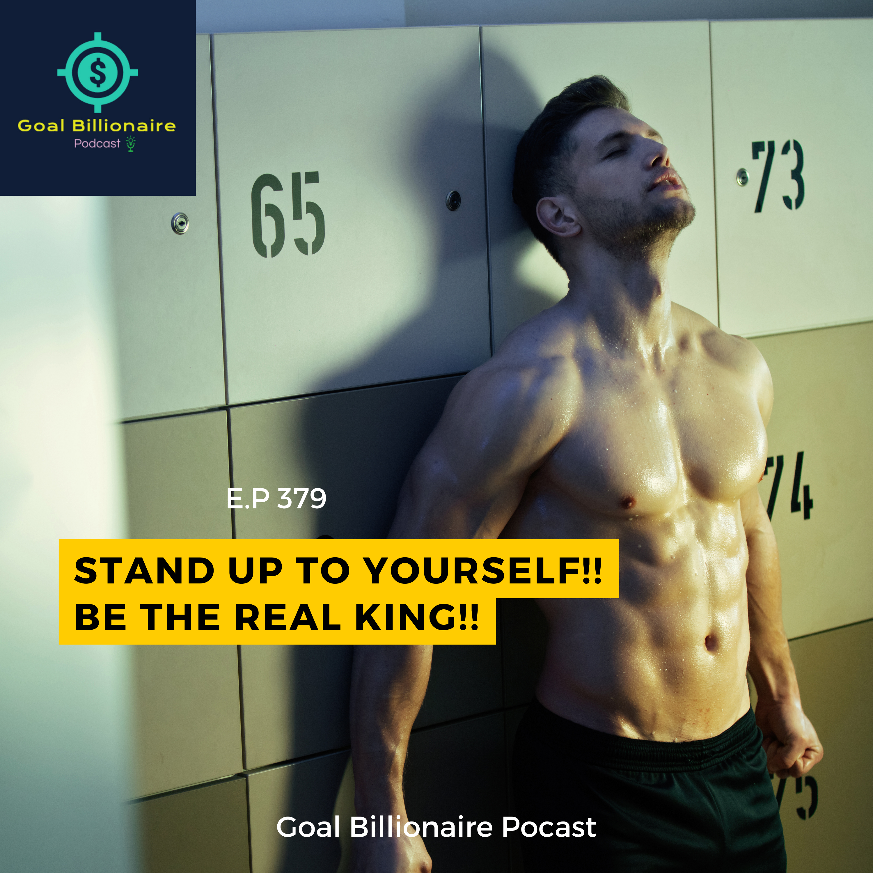 cover of episode Stand Up For YOURSELF!!🔥🔥BE THE KING | Motivational Podcast | Les Brown | Goal Billionaire Podcast