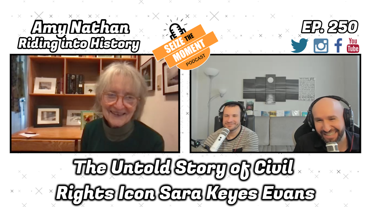 Amy Nathan - The Untold Story of Civil Rights Icon Sara Keyes Evans | STM Podcast #250