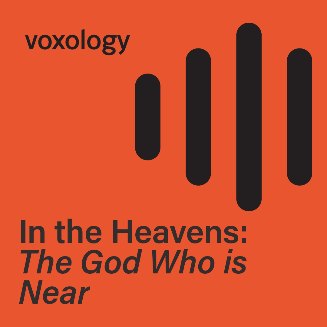 In the Heavens: The God Who is Near