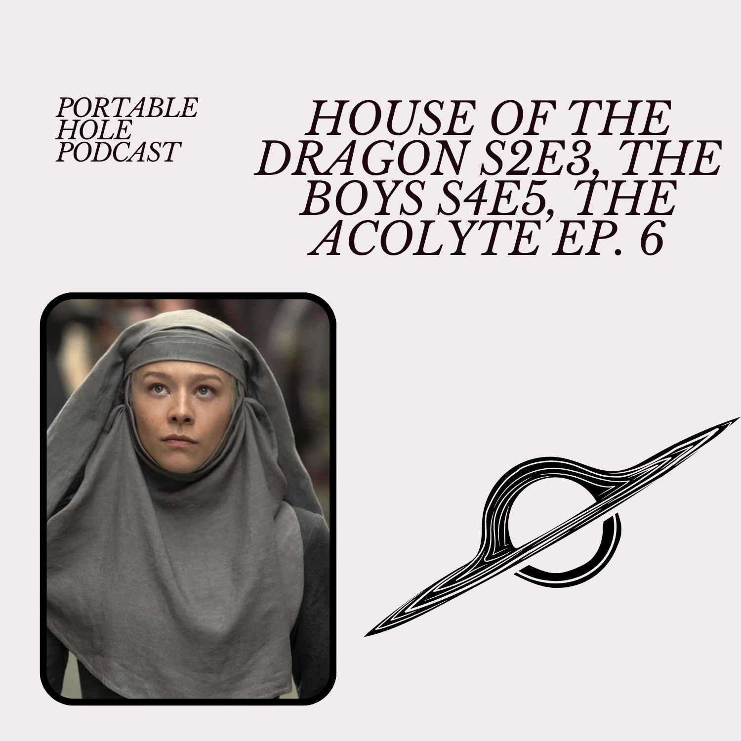 PHP #17: House of the Dragon S2 E3, The Boys S4 E5, The Acolyte S1 E5, and The Bear