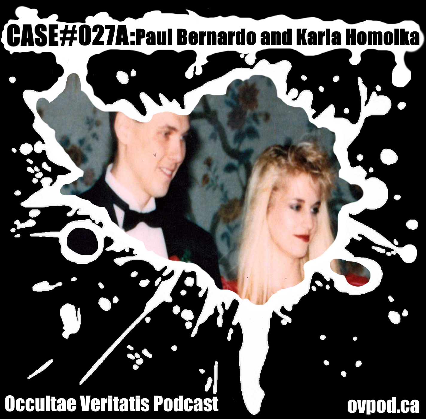 Case #027A: Paul Bernardo and Karla Homolka