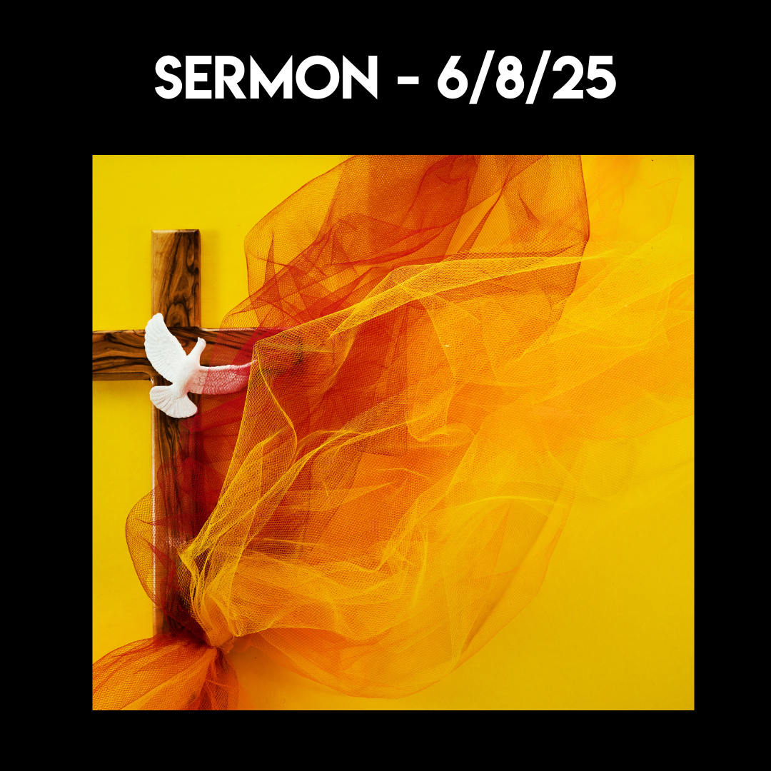 Sermon - 6-8-25