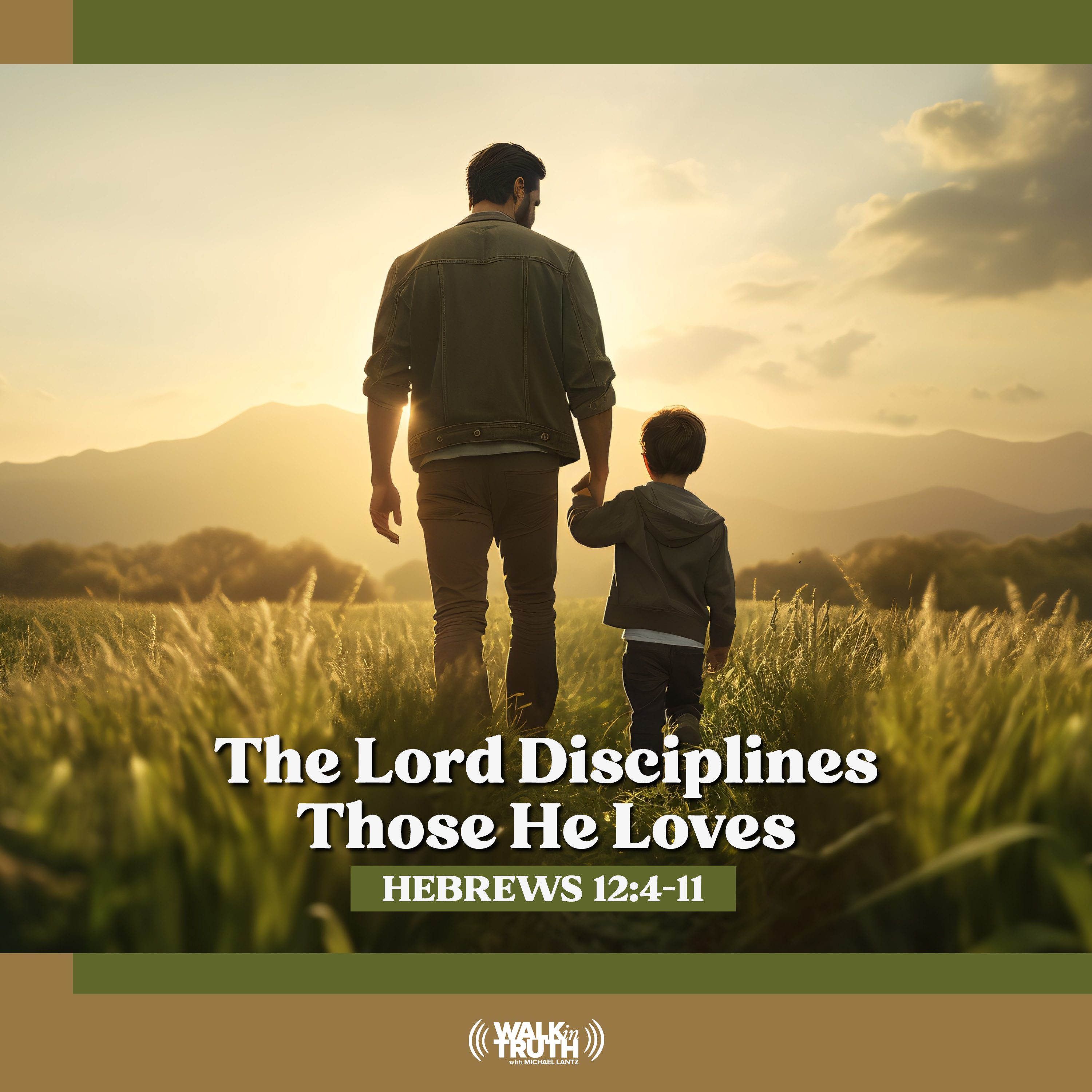 Hebrews - The Lord Disciplines Those He Loves - Part 2