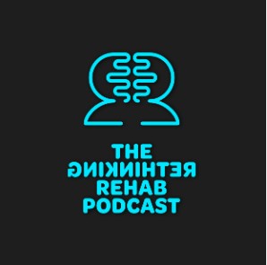 The Rethinking Rehab Podcast
