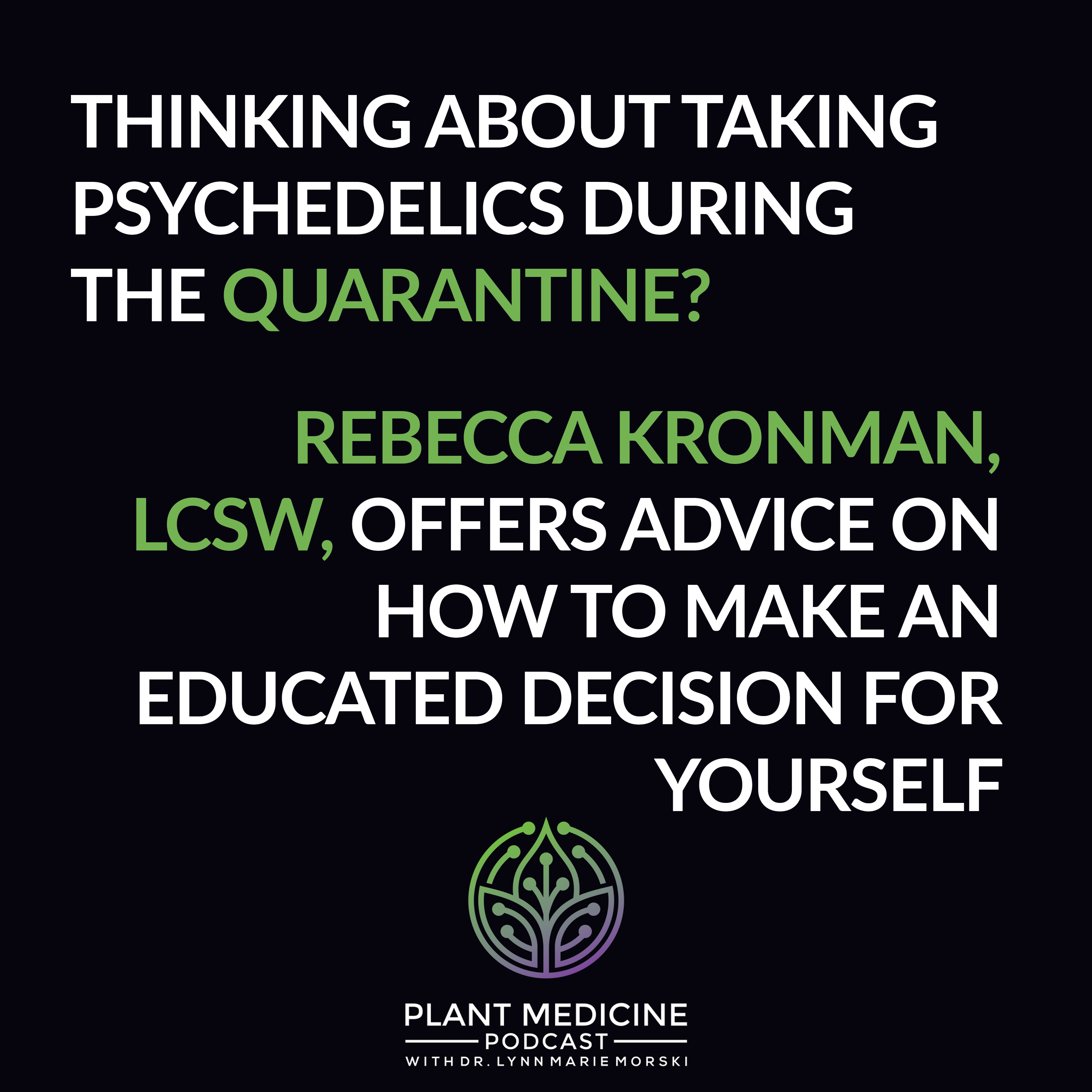 Psychedelic Medicine Podcast with Dr. Lynn Marie Morski