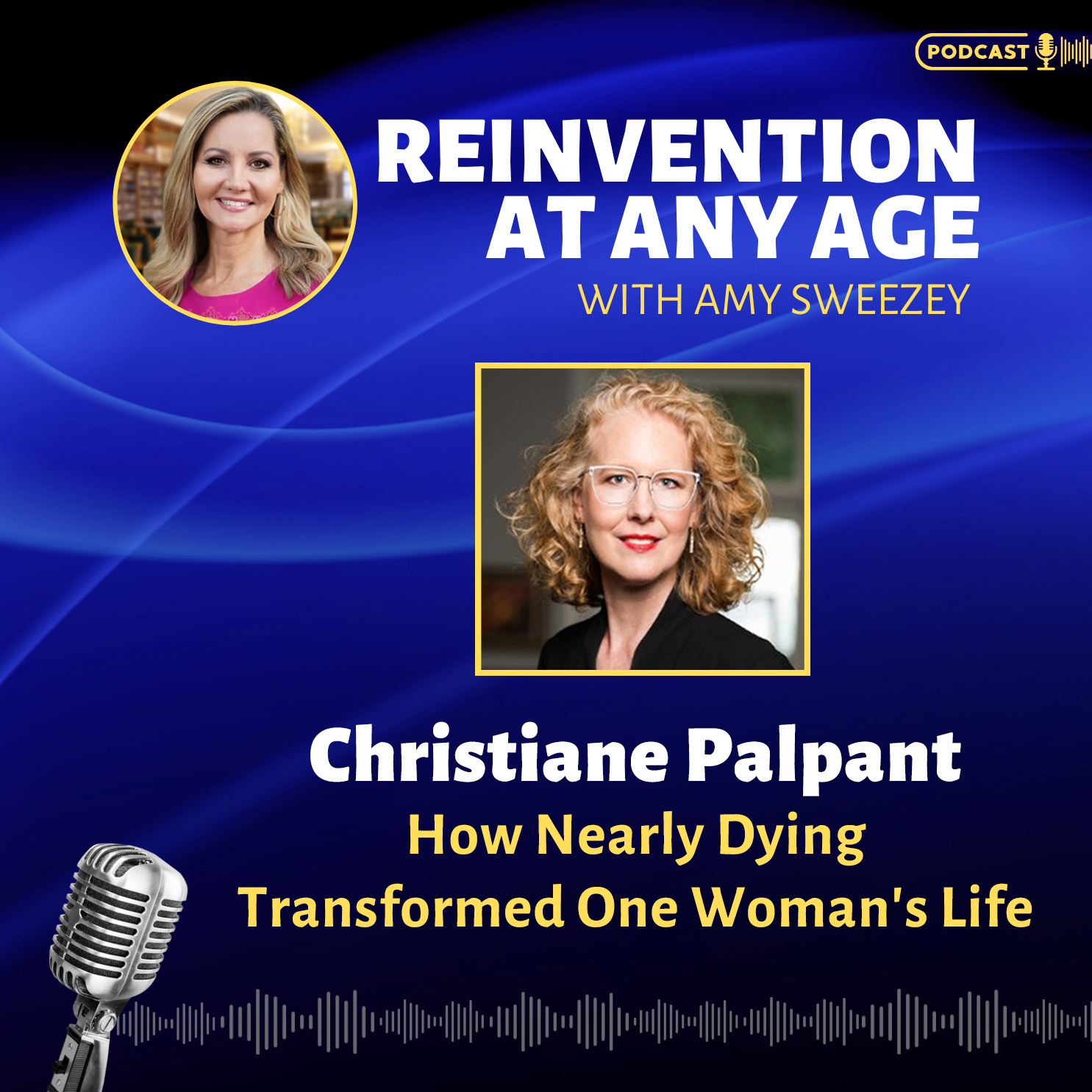 Reinvention at Any Age with Amy Sweezey