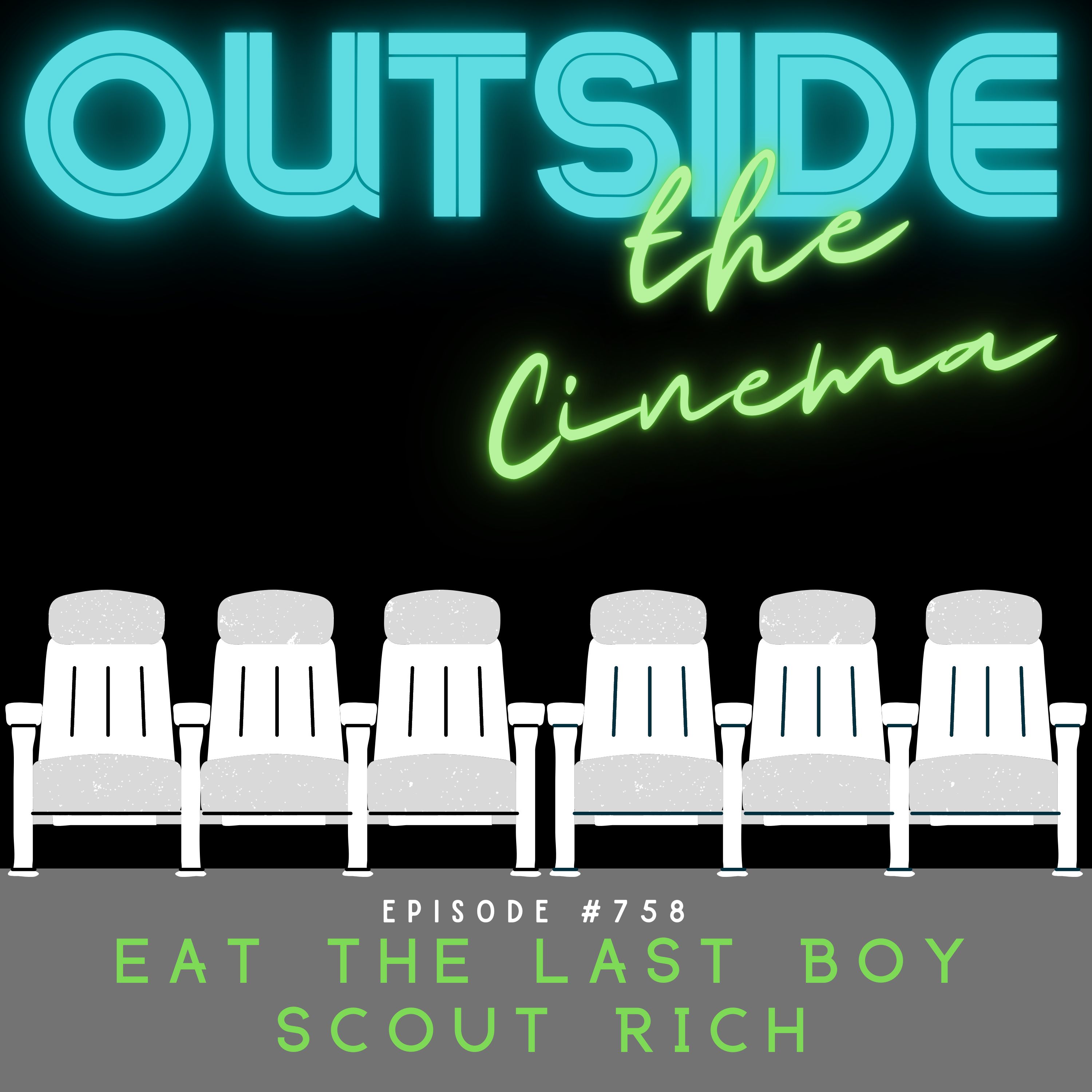 Episode #758 The Eat the Last Boyscout Rich