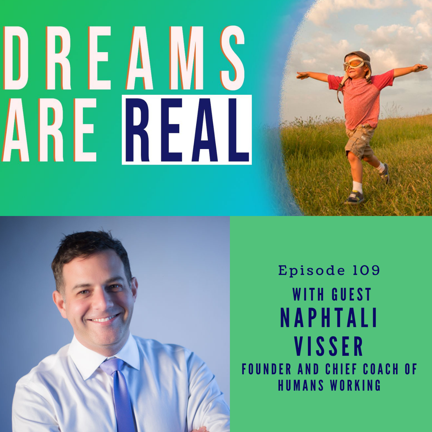 Ep 109: Anti-Dogma + Pro-People = Path to Success with Naphtali Visser, Founder and Chief Coach of Humans Working