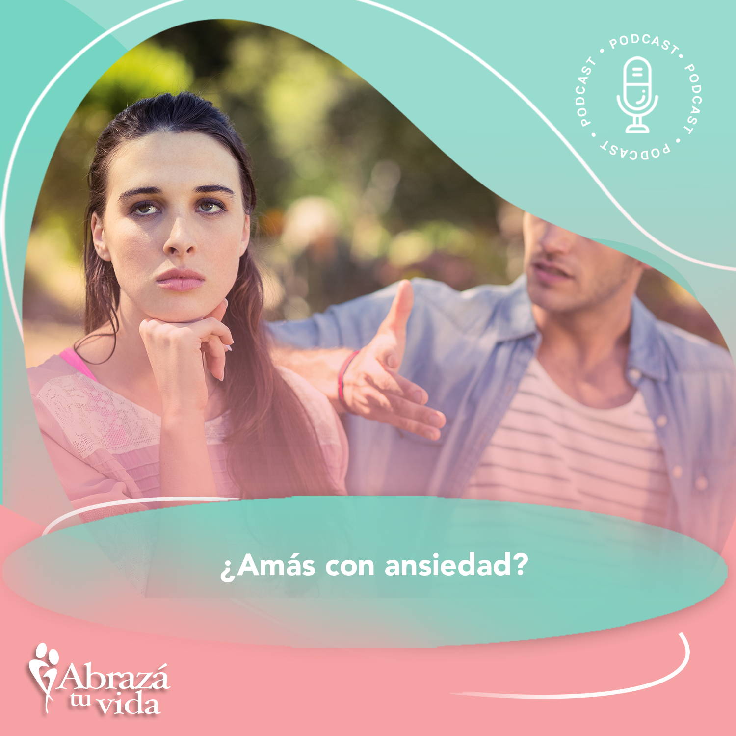 Abrazá tu Vida | Amor, relaciones y desarrollo personal