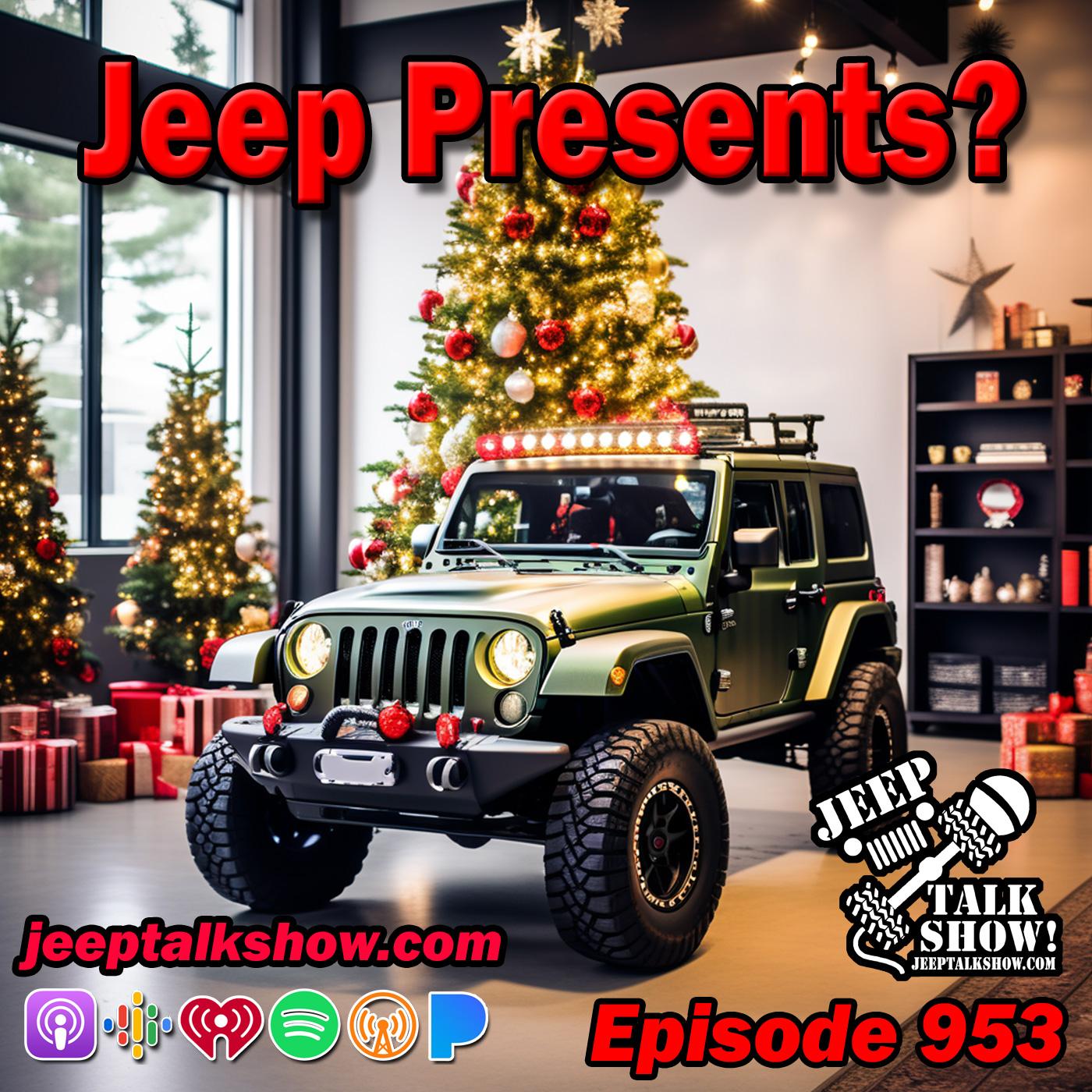 Episode 953 - Jeep Presents?