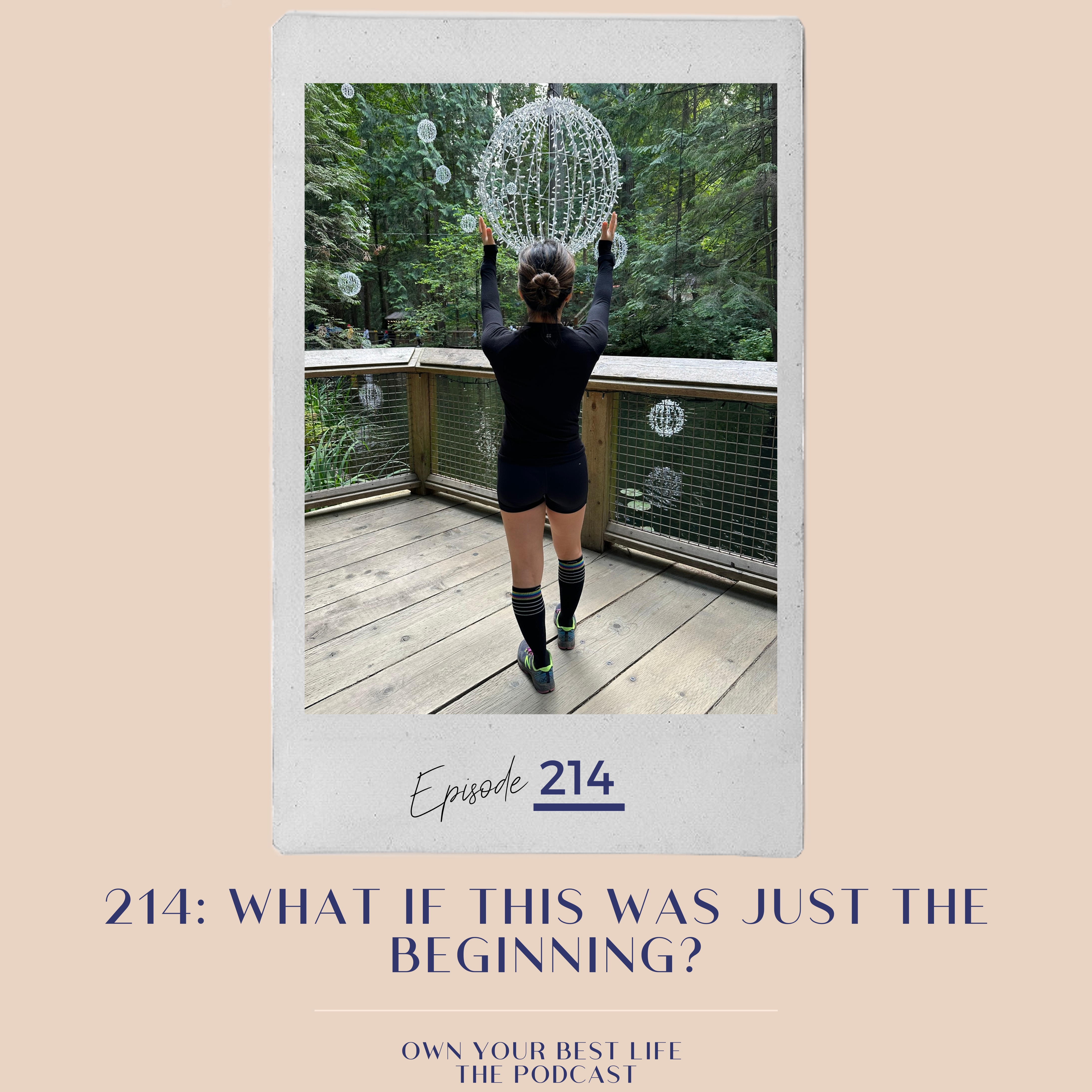 214: What if this was just the beginning