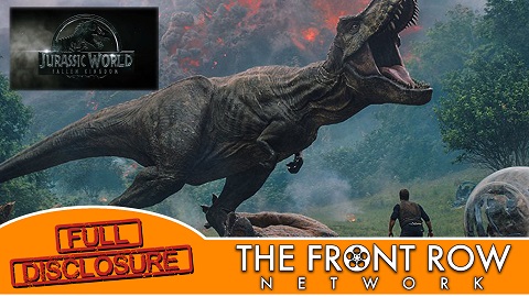 FULL DISCLOSURE - Jurassic World Fallen Kingdom