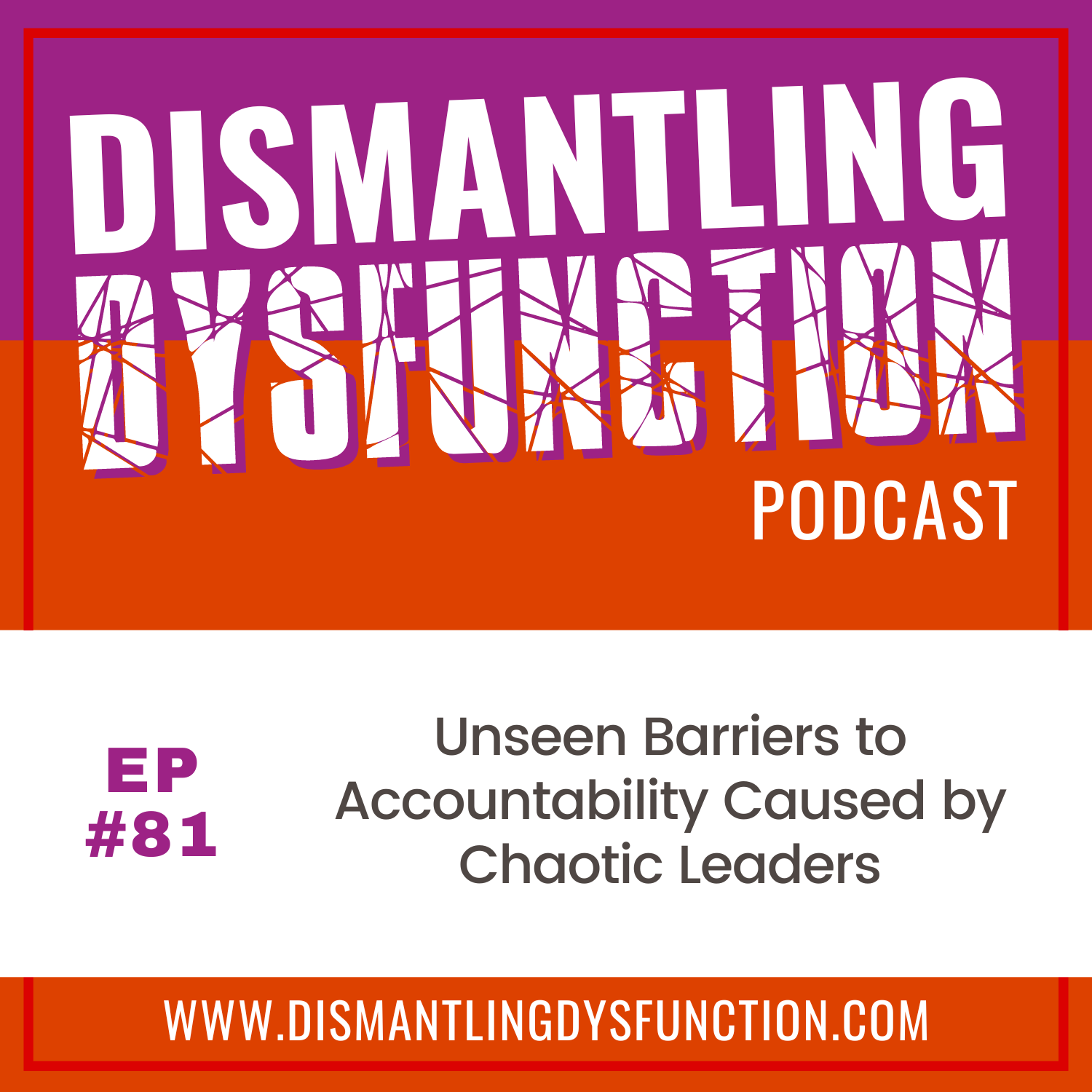 Dismantling Dysfunction