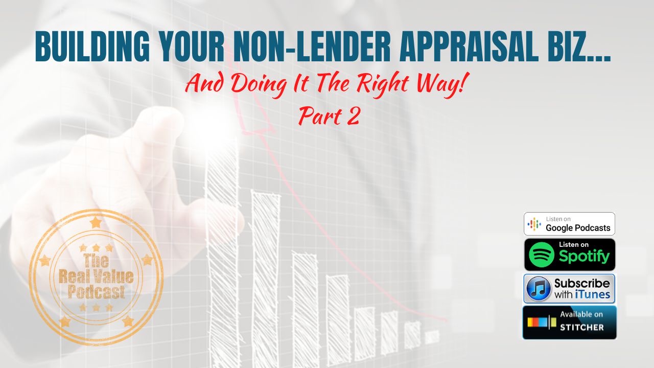 Building your non-lender appraisal Biz - part 2